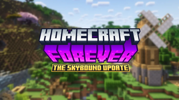 Homecraft Forever - The Skybound Update