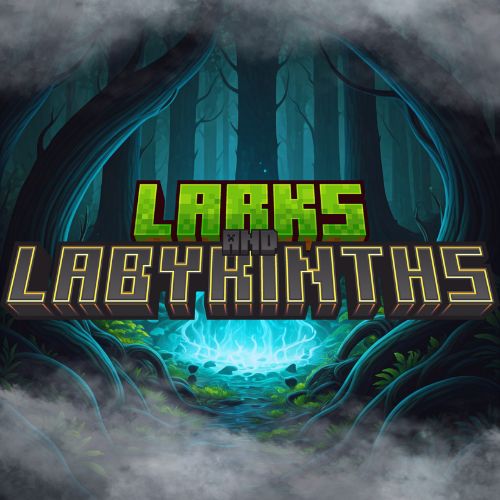 Larks & Labyrinths