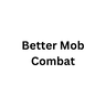 Better Mob Combat