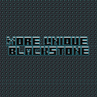 More Unique Blackstone
