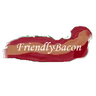 FriendlyBacon