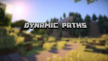 Dynamic Pathways