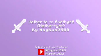 Netherite to Amethyst!