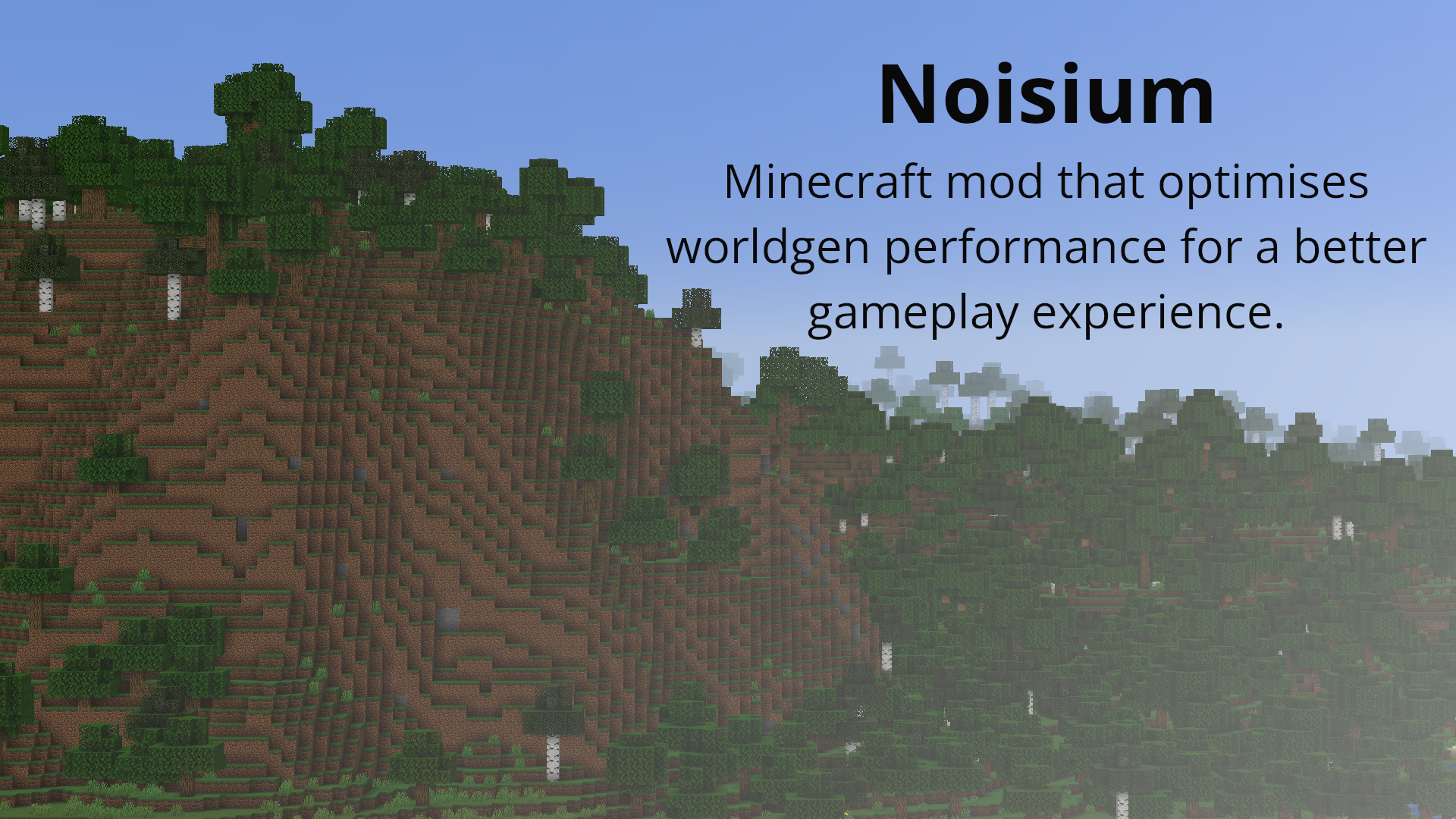 Alt text: Noisium - Minecraft mod that optimises worldgen performance for a better gameplay experience.