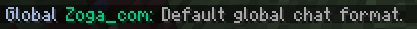 Global chat (default format, changeable)
