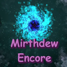 Mirthdew Encore