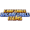 Craftable Uncraftable Items