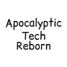 Apocalyptic Tech Reborn