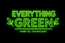 everything green!