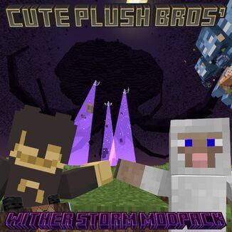 Cute Plush Bros' Wither storm modpack