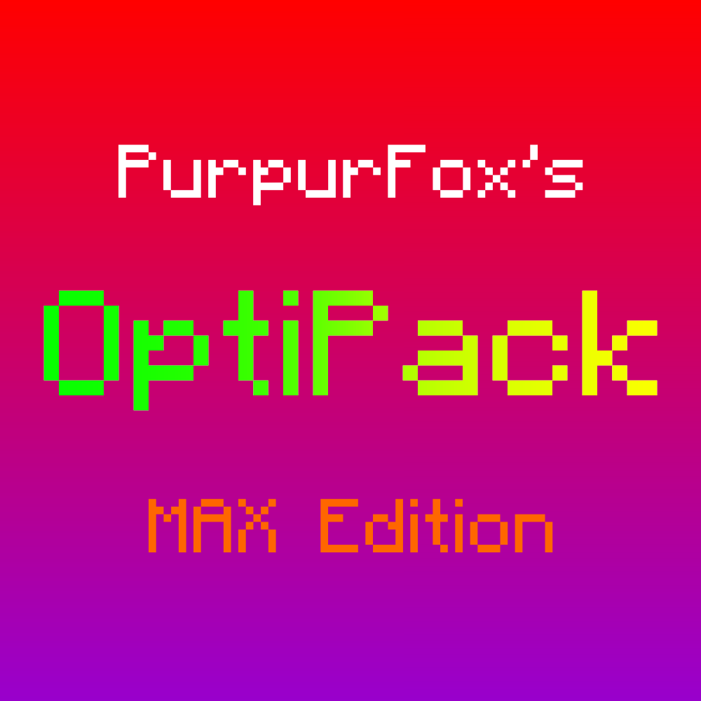 PurpurFox's OptiPack - MAX Edition