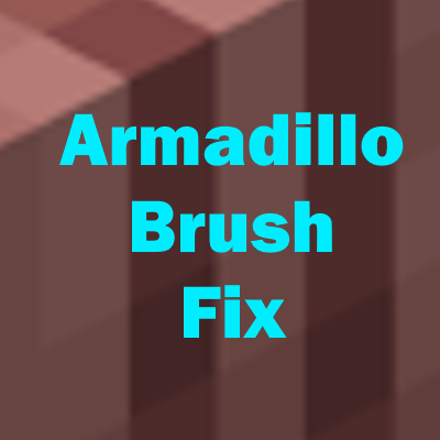 Armadillo Brush Fix