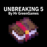 Unbreaking 5