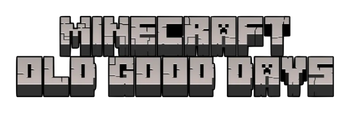 Minecraft Old Good Days !
