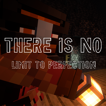 There is no limit to perfection
