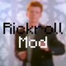 RickRoll Mod