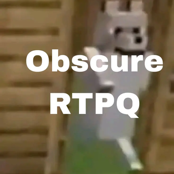 THE RTPQ IS OBSCURE