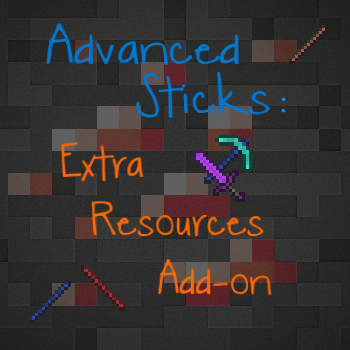 Advanced Sticks - Extra Resources Add-on