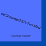 declanplayz232's Fun Mod
