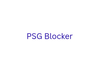 PSGBlocker