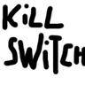 Kill Switch