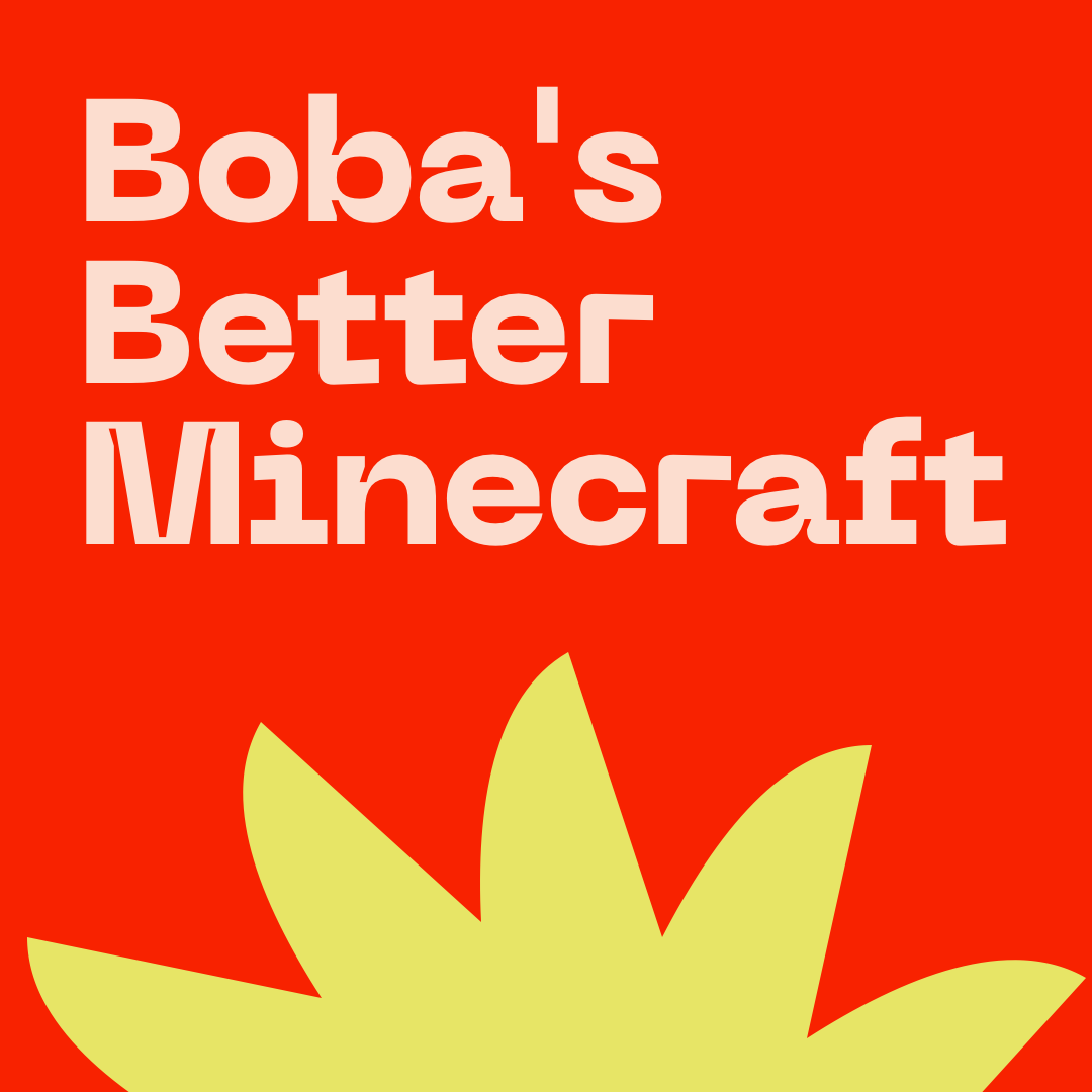 Boba's Better Minecraft