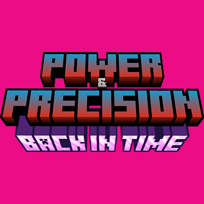 Power & Precision: Back In Time