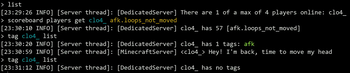 Server logs that show the player clo4_ is tagged afk `afk`. They then send the chat message "Hey! I'm back, time to move my head" and are shown to no longer have any tags.