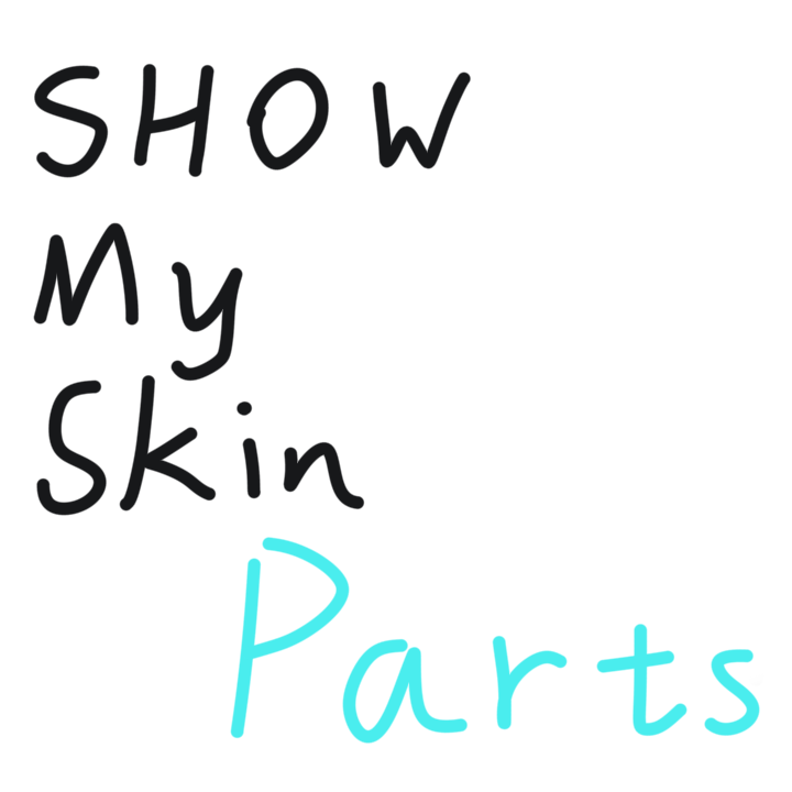 Show My Skin Parts