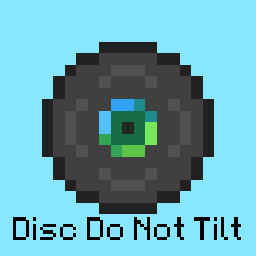 Disc Do Not Tilt