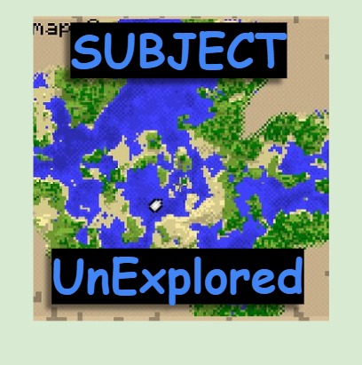 Subject: UnExplored