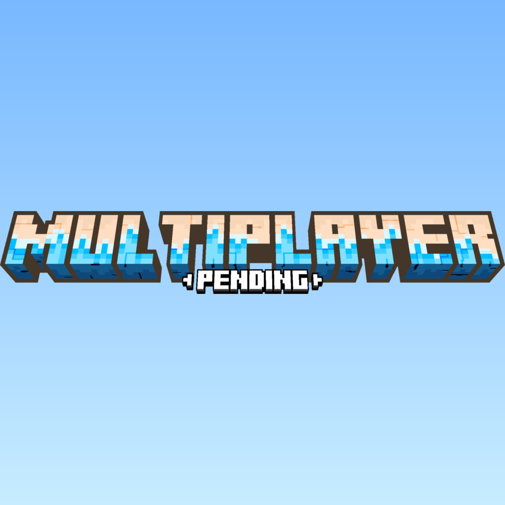 Multiplayer Pending