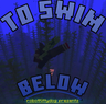 To Swim Below