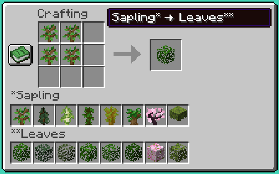 A crafting recipe showcasing crafting for eight types of leaves from four of their respective saplings.
