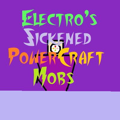 Sickened PowerCraft Mobs