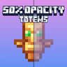 50% Opacity Totems