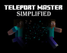 Teleport Master Simplified