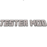 Tester Mod
