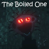 The Boiled One: Reimagined