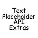 Text Placeholder API Extras