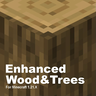 Enhanced Wood&Trees