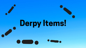Derpy Items!