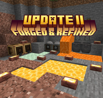 Update II - Forged & Refined