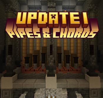 Update I - Pipes & Chords