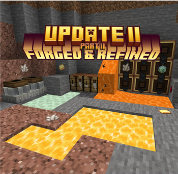 Update II - Forged & Refined ->Part 2<-