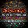 Dorcamo's Joyful Mining