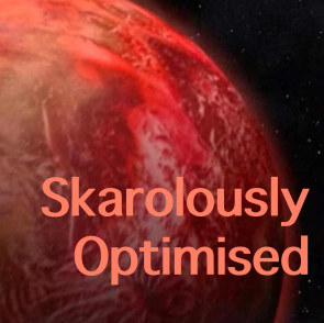 Skarolously Optimised