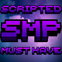 Scripted SMP Must Have
