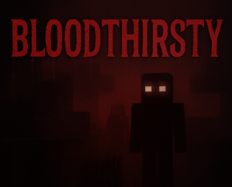 Bloodthirsty