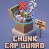 Chunk Cap Guard